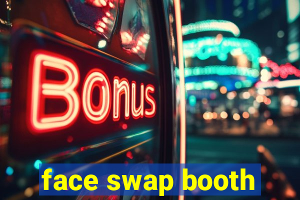 face swap booth